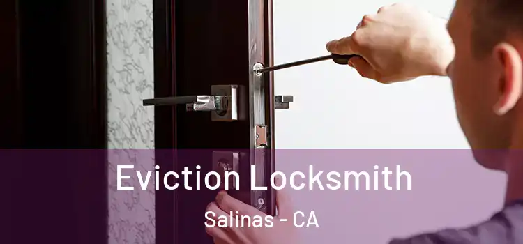  Eviction Locksmith Salinas - CA