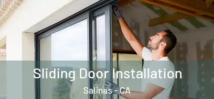 Sliding Door Installation Salinas - CA