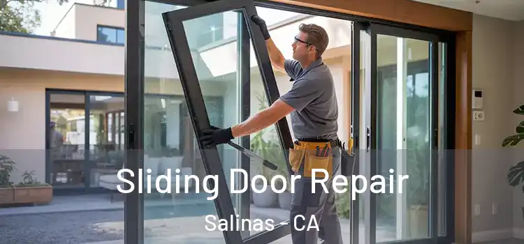 Sliding Door Repair Salinas - CA